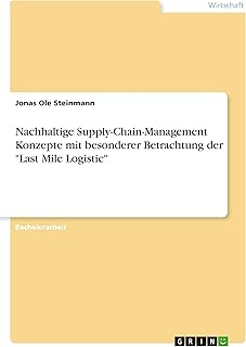 Nachhaltige Supply-Chain-Management Konzepte mit besonderer Betrachtung der 